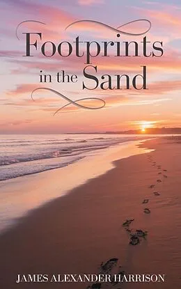E-Book (epub) Footprints in the Sand (Short stories, #2) von James Alexander Harrison