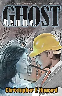 E-Book (epub) Ghost, Be Mine! (Standalones, #2) von Christopher E. Howard