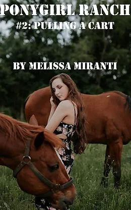 E-Book (epub) Ponygirl Ranch #2: Pulling A Cart von Melissa Miranti