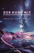 E-Book (epub) Der Hund mit Migrationshintergrund (TROPFEN) von Vasilysa Sabashnikova
