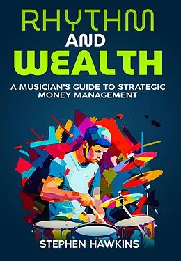 E-Book (epub) Rhythm And Wealth von Stephen Hawkins