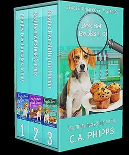 E-Book (epub) Beagles Diner Cozy Mysteries Books 1-3 (Beagle Diner Cozy Mysteries) von C. A. Phipps