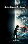 E-Book (epub) Hell's shadow in Heaven von Kal Burgess