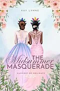 E-Book (epub) The Midsummer Masquerade (Happiest of Holidays, #1) von Kay Lynne