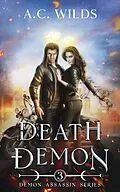E-Book (epub) Death Demon (Demon Assassian, #3) von A. C. Wilds