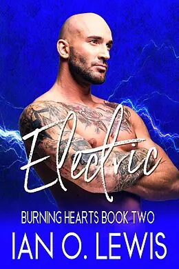 E-Book (epub) Electric (Burning Hearts, #2) von Ian O. Lewis