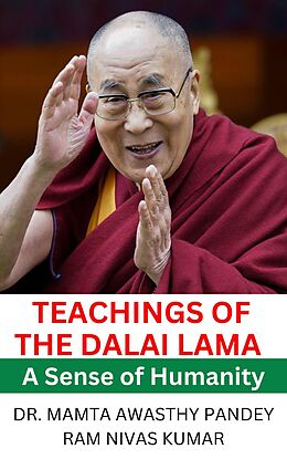 eBook (epub) Teachings Of The Dalai Lama: A Sense of Humanity de Ram Nivas Kumar, Mamta Awasthy Pandey