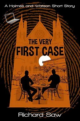 E-Book (epub) The Very First Case (Holmes & Watson, #17) von Richard Saw
