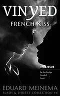 E-Book (epub) French Kiss (Vinyed Flash & Shorts Collection, #4) von Eduard Meinema