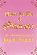 E-Book (epub) How to Be a Princess von Joyce Fraser