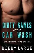 E-Book (epub) Dirty Games at the Car Wash von Bobby Large