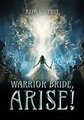 E-Book (epub) Warrior Bride, Arise! von Rita du Toit