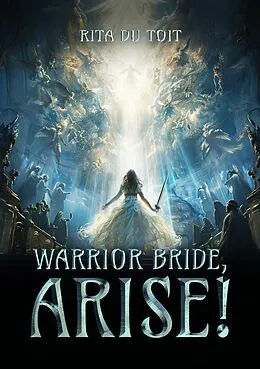 E-Book (epub) Warrior Bride, Arise! von Rita du Toit