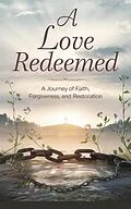 E-Book (epub) A Love Redeemed (Christian romance fiction, #6) von Angela Marie Stewart