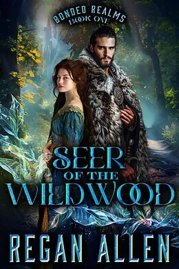 E-Book (epub) Seer of the Wildwood: A closed door fantasy romance von Regan Allen