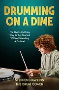 E-Book (epub) Drumming On A Dime von Stephen Hawkins