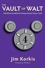 E-Book (epub) The Vault of Walt: Volume 4: Still More Unofficial Disney Stories Never Told von Jim Korkis