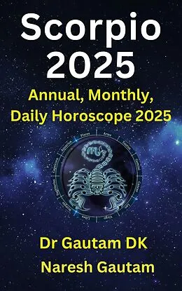 E-Book (epub) Scorpio 2025 (Annual Horoscope 2025, #1) von Gautam Dk