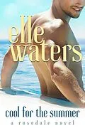 E-Book (epub) Cool for the Summer von Elle Waters