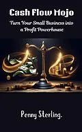 E-Book (epub) Cash Flow Mojo von Penny Sterling