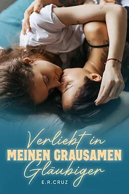 E-Book (epub) Verliebt in meinen grausamen Gläubiger von E. R. Cruz