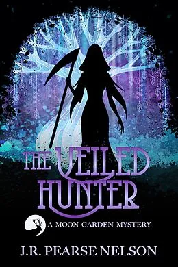 E-Book (epub) The Veiled Hunter (Moon Garden Mysteries, #5) von J. R. Pearse Nelson