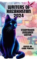 E-Book (epub) Writers of Kazakhstan 2024 von Evan Purcell