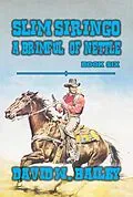 E-Book (epub) Slim Siringo - 'A Brimful of Nettle' von David W. Bailey