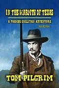 E-Book (epub) In The Warmth Of Texas (Toombs Sullivan, #4) von Tom Pilgrim