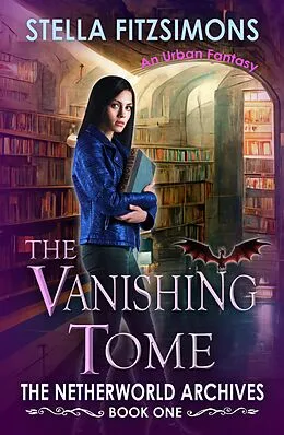 E-Book (epub) The Vanishing Tome (An Urban Fantasy) von Stella Fitzsimons