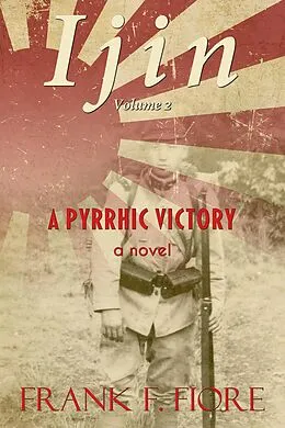 E-Book (epub) A Pyrrhic Victory (Ijin, #2) von Frank F. Fiore