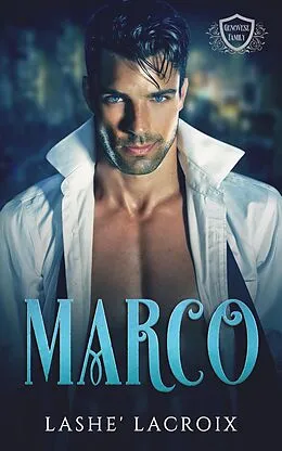 E-Book (epub) Marco (Genovese Crime Family, #1) von Lashe' Lacroix