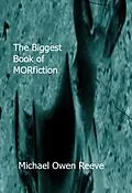 E-Book (epub) The Biggest Book of MORfiction von Michael Owen Reeve