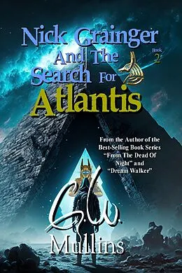 E-Book (epub) Nick Grainger And The Search For Atlantis von G. W. Mullins