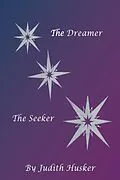 E-Book (epub) The Dreamer The Seeker von Judith Husker