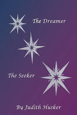 E-Book (epub) The Dreamer The Seeker von Judith Husker