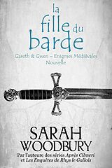 eBook (epub) La Fille du Barde (Gareth & Gwen - Enigmes Médiévales, #0.5) de Sarah Woodbury