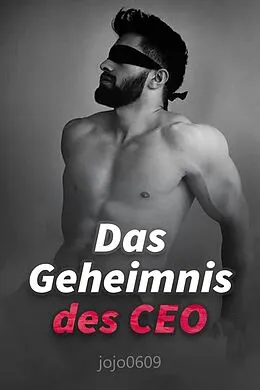 E-Book (epub) Das Geheimnis des CEO von Jojo0609