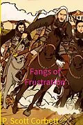 E-Book (epub) Fangs of Frustration von P. Scott Corbett