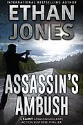 E-Book (epub) Assassin's Ambush (The Saint Assassin Series, #4) von Ethan Jones