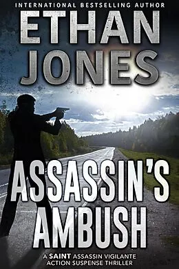 E-Book (epub) Assassin's Ambush (The Saint Assassin Series, #4) von Ethan Jones