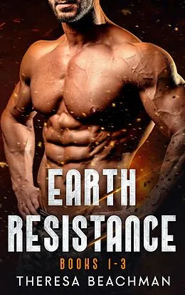 E-Book (epub) Earth Resistance Books 1-3 von Theresa Beachman