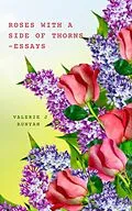 E-Book (epub) Roses with a Side of Thorns von Valerie J Runyan