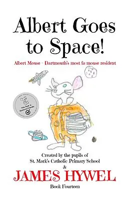 E-Book (epub) Albert Goes to Space! (The Adventures of Albert Mouse, #14) von James Hywel