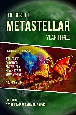 E-Book (epub) The Best of MetaStellar Year Three von Geordie Morse, Marie Ginga