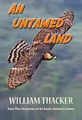 E-Book (epub) An Untamed Land (The Chronicles of An Exotic Animal Cowboy) von William Thacker