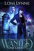 E-Book (epub) Wanted One Ghost (The Crossroads of Kings Mill, #1) von Loni Lynne