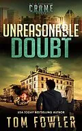 E-Book (epub) Unreasonable Doubt: A C.T. Ferguson Crime Novel (The C.T. Ferguson Mysteries, #17) von Tom Fowler