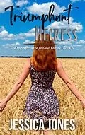 E-Book (epub) Triumphant Heiress (The Mystery of the Brisand Family, #6) von Jessica Jones