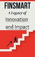 E-Book (epub) FinSmart: A Legacy of Innovation and Impact von Ali Gharghiz